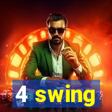 4 swing